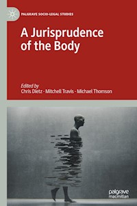 A Jurisprudence of the Body - - E-Book