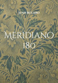 Meridiano 180 - Juan Búcaro - E-Book
