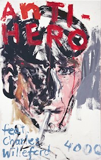 Antihero - Charles Willeford - E-Book