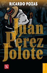 Juan Pérez Jolote - Ricardo Pozas - E-Book
