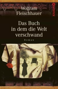 Das Buch in dem die Welt verschwand - Wolfram Fleischhauer - E-Book