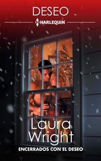 Encerrados con el deseo - Laura Wright - E-Book