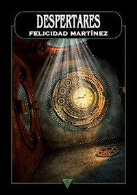 Despertares - Felicidad Martínez - E-Book