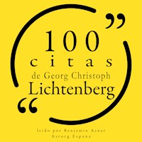 100 citas de Georg-Christoph Lichtenberg - Georg Christoph Lichtenberg - Hörbuch