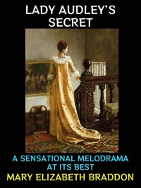 Lady Audley's Secret - Mary Elizabeth Braddon - E-Book