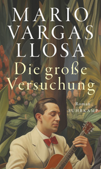 Die große Versuchung - Mario Vargas Llosa - E-Book