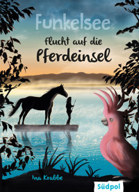 Funkelsee – Flucht auf die Pferdeinsel (Band 1) - Ina Krabbe - E-Book