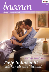 Tiefe Sehnsucht - stärker als alle Vernunft - Kathie Denosky - E-Book