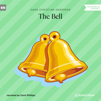 The Bell (Unabridged) - Hans Christian Andersen - Hörbuch
