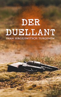 Der Duellant - Iwan Sergejewitsch Turgenew - E-Book