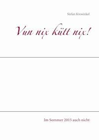 Vun nix kütt nix! - Stefan Krewinkel - E-Book
