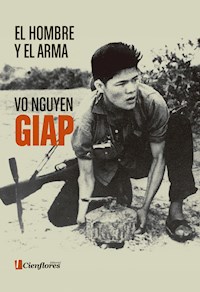 El hombre y el arma - Vo Nguyen Giap - E-Book