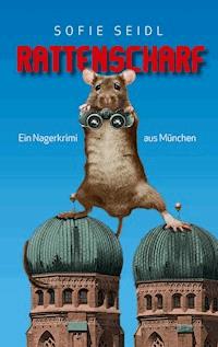 Rattenscharf - Sofie Seidl - E-Book