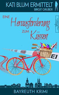 Eine Herausforderung zum Küssen - Birgit Gruber - E-Book