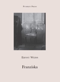 Franziska - Ernst Weiß - E-Book