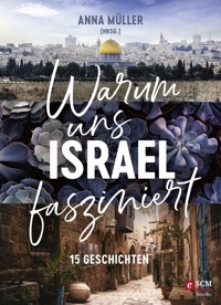 Warum uns Israel fasziniert -  - E-Book