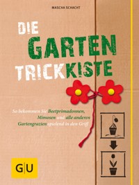 Die Garten-Trickkiste - Mascha Schacht - E-Book