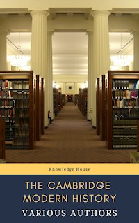The Cambridge Modern History - J.b. Bury - E-Book