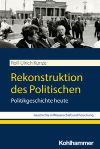 Rekonstruktion des Politischen - Rolf-Ulrich Kunze - E-Book
