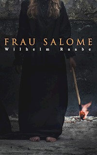 Frau Salome - Wilhelm Raabe - E-Book