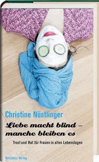 Liebe macht blind - manche bleiben es - Christine Nöstlinger - E-Book