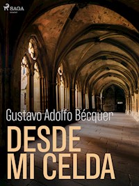Desde mi celda - Gustavo Adolfo Bécquer - E-Book