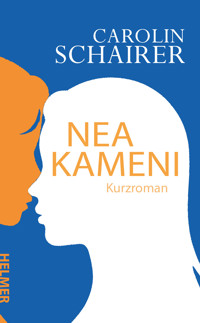Nea Kameni - Carolin Schairer - E-Book