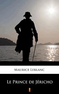 Le Prince de Jéricho - Maurice Leblanc - E-Book