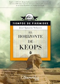 El horizonte de Keops - José Ignacio Velasco Montes - E-Book
