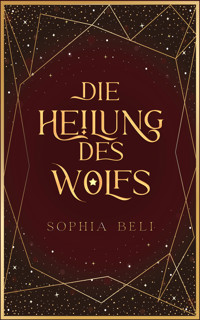 Die Heilung des Wolfs - Sophia Beli - E-Book