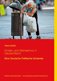 Kinder und Altersarmut in Deutschland - Heinz Duthel - E-Book