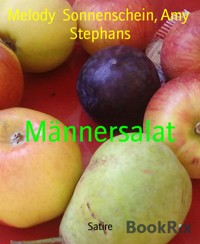 Männersalat - Melody Sonnenschein - kostenlos E-Book