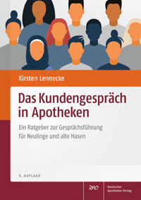 Das Kundengespräch in Apotheken - Kirsten Lennecke - E-Book