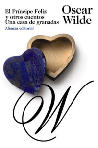 El Príncipe Feliz y otros cuentos. Una casa de granadas - Oscar Wilde - E-Book