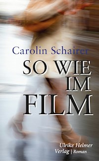 So wie im Film - Carolin Schairer - E-Book