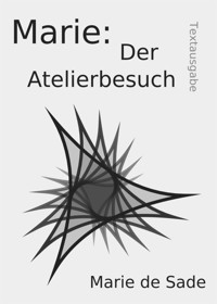Marie: Der Atelierbesuch - Marie de Sade - E-Book