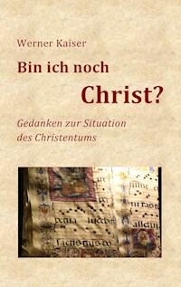 Bin ich noch Christ? - Werner Kaiser - E-Book
