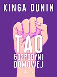 Tao gospodyni domowej - Kinga Dunin - E-Book