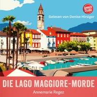 Die Lago Maggiore-Morde (Commissaria Casanova 1) - Annemarie Regez - Hörbuch
