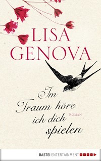 Im Traum höre ich dich spielen - Lisa Genova - E-Book