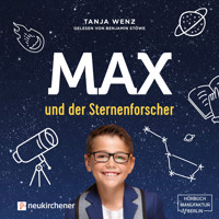 Max und der Sternenforscher (Ungekürzt) - Tanja Wenz - Hörbuch