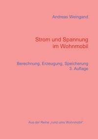 Strom und Spannung im Wohnmobil - Andreas Weingand - E-Book - Legimi online