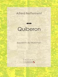 Quiberon - Alfred Nettement - E-Book