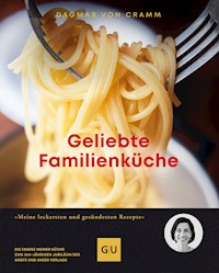 Geliebte Familienküche - Dagmar von Cramm - E-Book