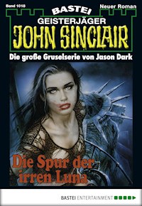 John Sinclair 1018 - Jason Dark - E-Book