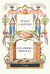 Los amores difíciles - Italo Calvino - E-Book