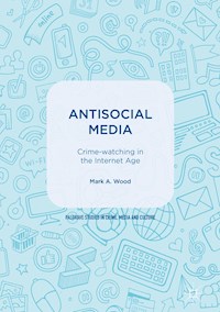 Antisocial Media - Mark A. Wood - E-Book