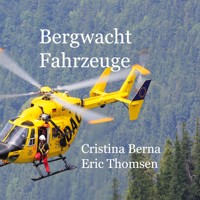 Bergwacht Fahrzeuge - Cristina Berna - E-Book