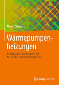Wärmepumpenheizungen - Nicolas Glaesmann - E-Book
