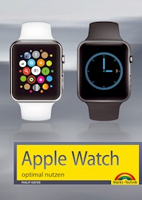 Apple Watch optimal nutzen - Philip Kiefer - E-Book